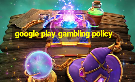 google play gambling policy