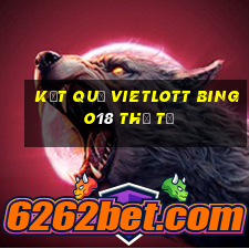 Kết quả vietlott Bingo18 thứ tư