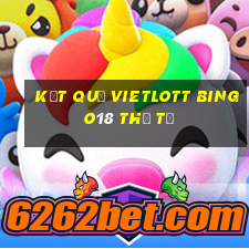 Kết quả vietlott Bingo18 thứ tư