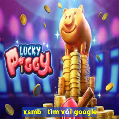 xsmb   tìm với google