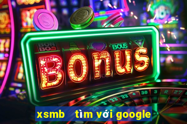 xsmb   tìm với google