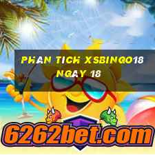 Phân tích XSBINGO18 ngày 18