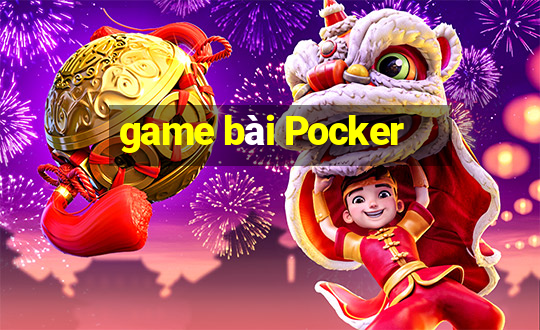 game bài Pocker