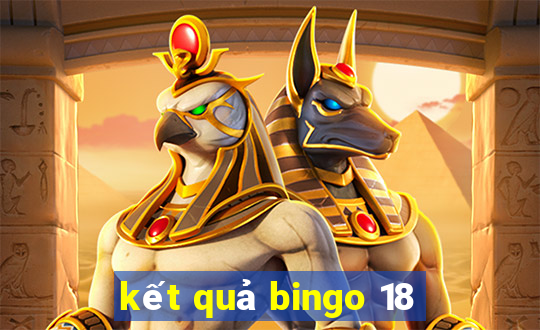 kết quả bingo 18