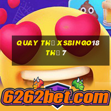 Quay thử XSBINGO18 Thứ 7