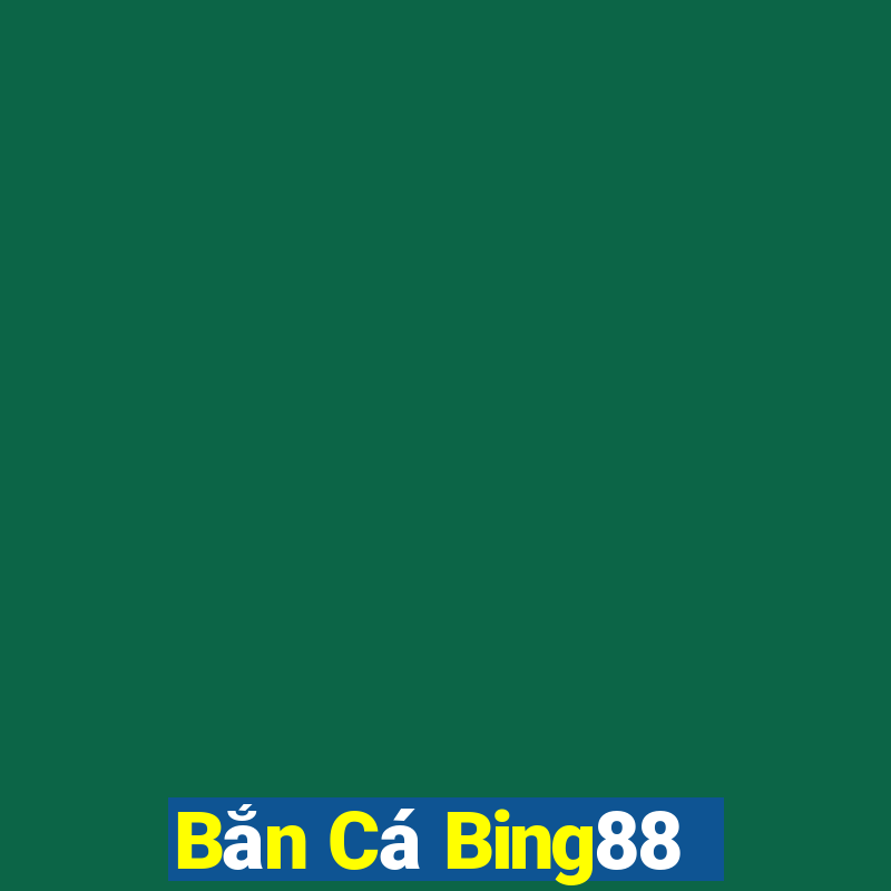 Bắn Cá Bing88