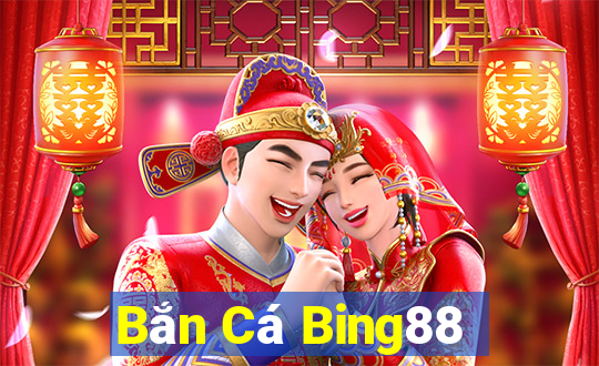 Bắn Cá Bing88