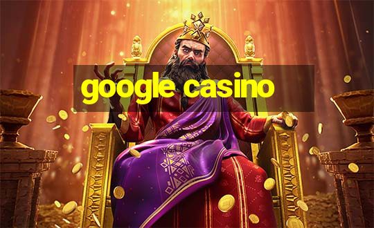 google casino