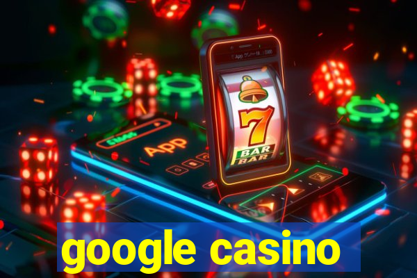 google casino