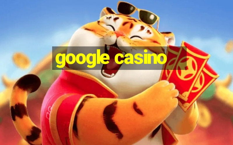 google casino