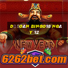 Dự Đoán Bingo18 ngày 12