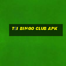 tại bingo club apk