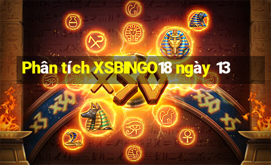 Phân tích XSBINGO18 ngày 13