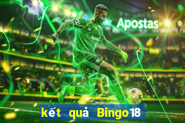 kết quả Bingo18 ngày 4