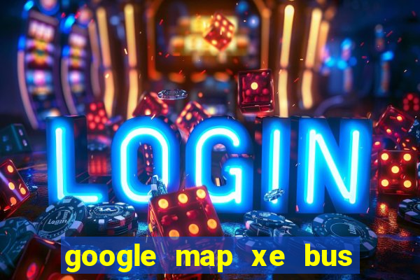 google map xe bus hà nội