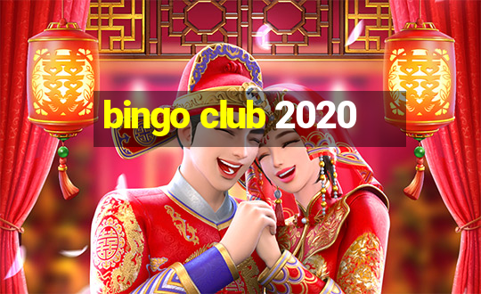 bingo club 2020