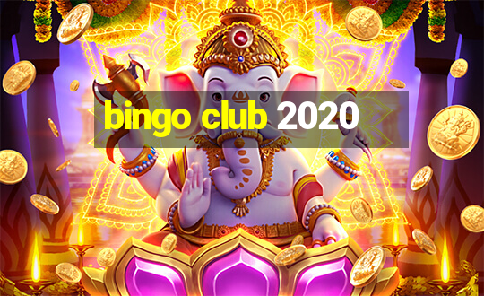 bingo club 2020