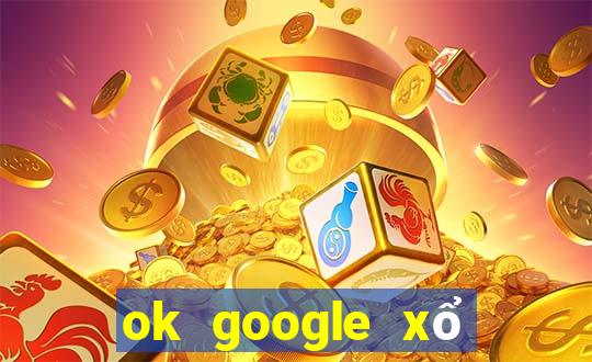 ok google xổ số hậu giang