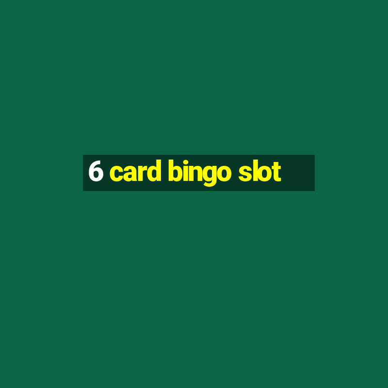 6 card bingo slot