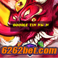 google tin nhắn