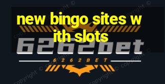 new bingo sites with slots