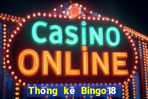 Thống kê Bingo18 ngày 18