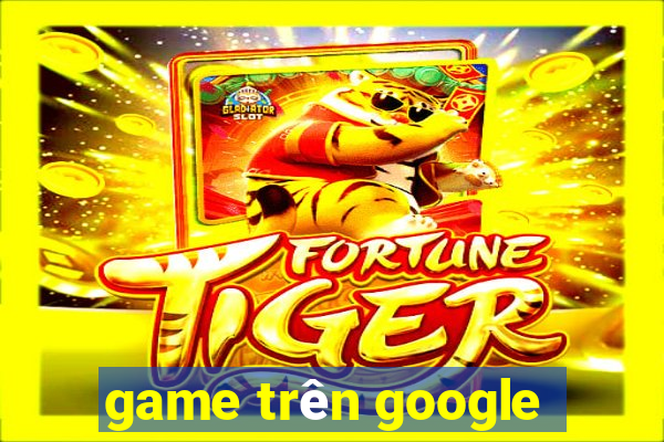 game trên google