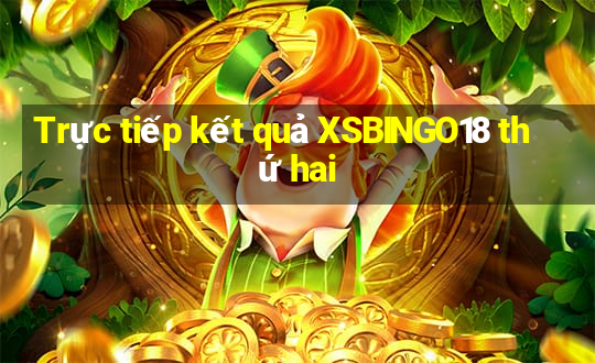 Trực tiếp kết quả XSBINGO18 thứ hai