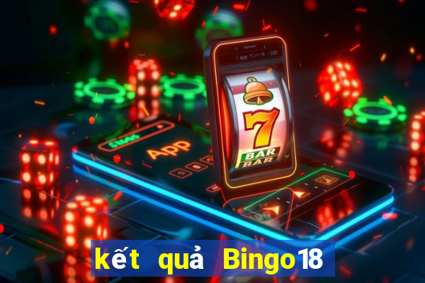 kết quả Bingo18 ngày 13