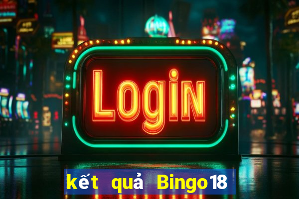 kết quả Bingo18 ngày 13