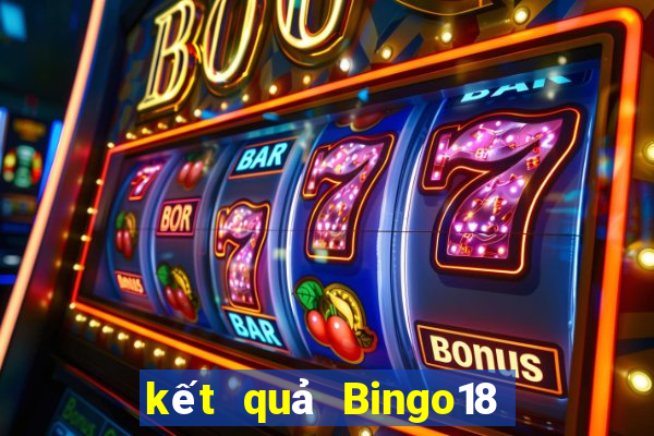 kết quả Bingo18 ngày 13