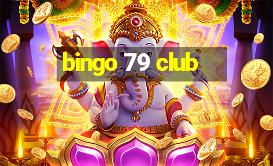 bingo 79 club