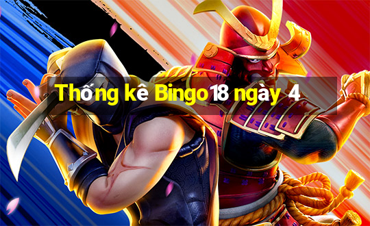 Thống kê Bingo18 ngày 4