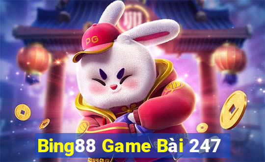 Bing88 Game Bài 247