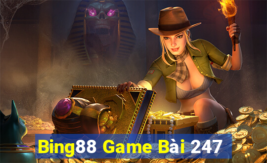 Bing88 Game Bài 247