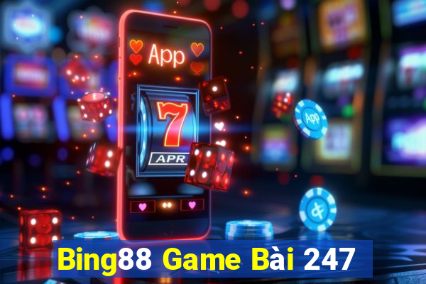 Bing88 Game Bài 247