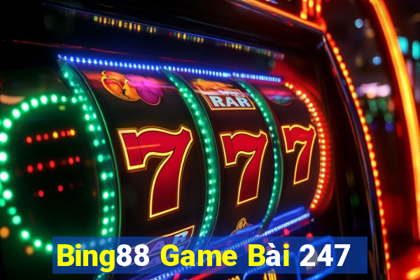 Bing88 Game Bài 247