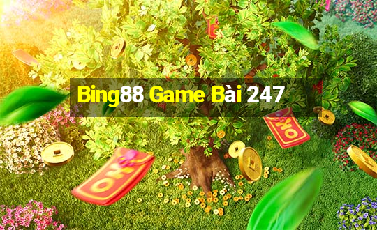 Bing88 Game Bài 247