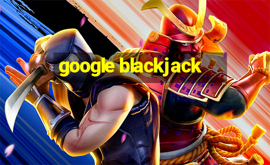 google blackjack