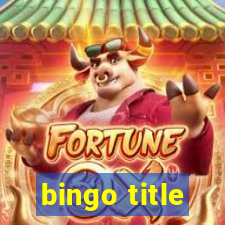 bingo title