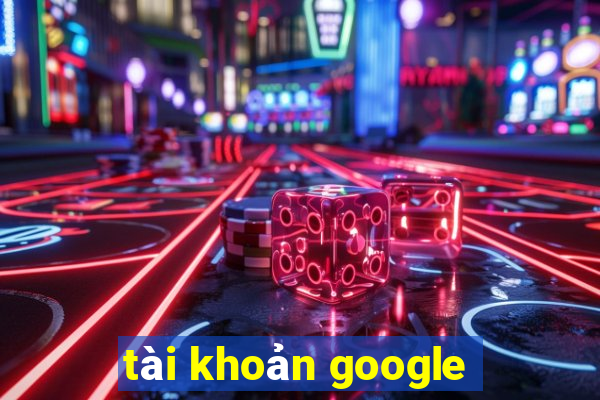 tài khoản google