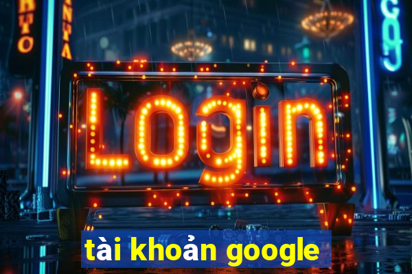 tài khoản google