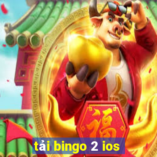 tải bingo 2 ios