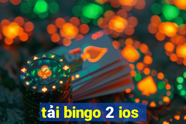 tải bingo 2 ios