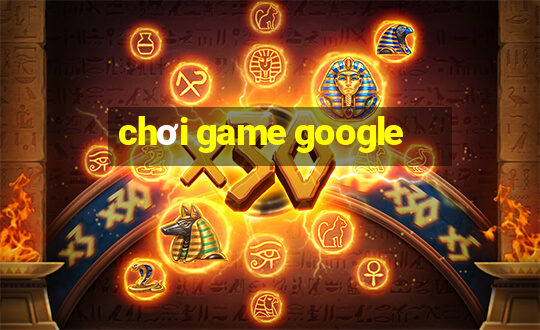 chơi game google