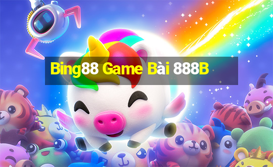 Bing88 Game Bài 888B