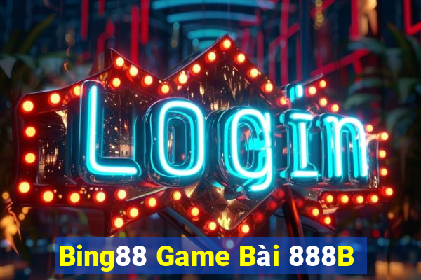 Bing88 Game Bài 888B