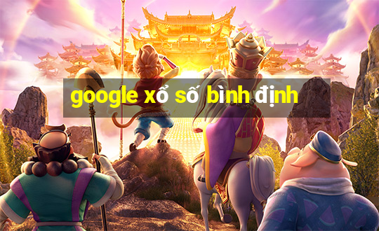 google xổ số bình định