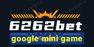 google mini game