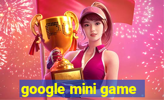 google mini game